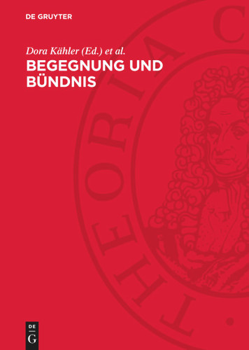 Begegnung und Bündnis: Sowjetische und deutsche Literatur. Historische und theoretische Aspekte ihrer Beziehungen [9783112743447]