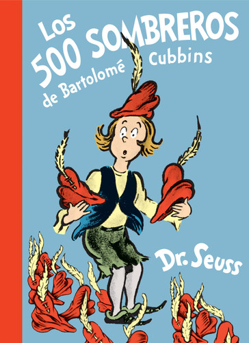 Los 500 sombreros de Bartolomé Cubbins (The 500 Hats of Bartholomew Cubbins Spanish Edition) (Classic Seuss) book cover by Dr. Seuss