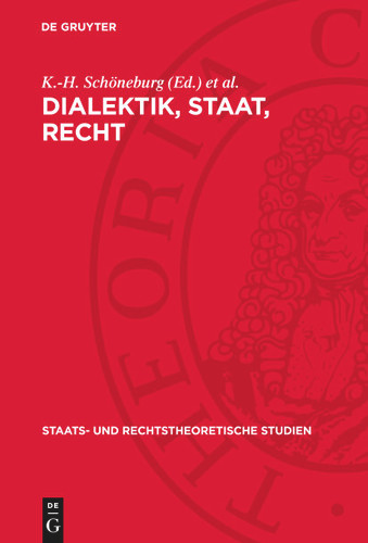 Dialektik, Staat, Recht: Beiträge marxistisch-leninistischer Staats- und Rechtstheoretiker auf dem X. Internationalen Hegelkongreß, Moskau 1974 (Staats- und rechtstheoretische Studien #1) book cover by 