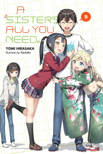A Sister's All You Need., Vol. 9 (light novel) (A Sister's All You Need. #9) book cover by Yomi Hirasaka