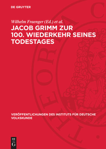 Jacob Grimm zur 100. Wiederkehr seines Todestages: Festschrift des Instituts für deutsche Volkskunde (Veröffentlichungen des Instituts für Deutsche Volkskunde) book cover by 