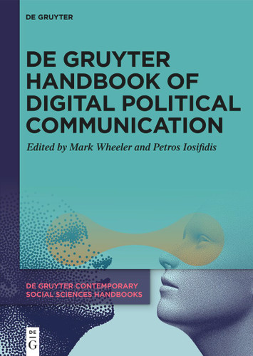 De Gruyter Handbook of Digital Political Communication [9783111385952]