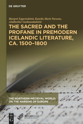 The Sacred and the Profane in Premodern Icelandic Literature, ca. 1500–1800 book cover by 