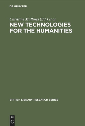 New Technologies for the Humanities (British Library Research Series) book cover by 