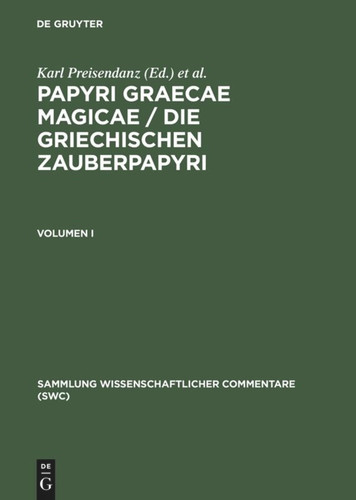Papyri Graecae magicae / Die griechischen Zauberpapyri. Band I book cover by 