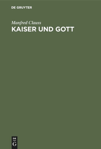 Kaiser und Gott: Herrscherkult im römischen Reich book cover by Manfred Clauss
