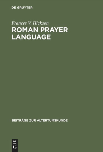 Roman Prayer Language: Livy and the Aeneid of Vergil book cover by Frances V. Hickson