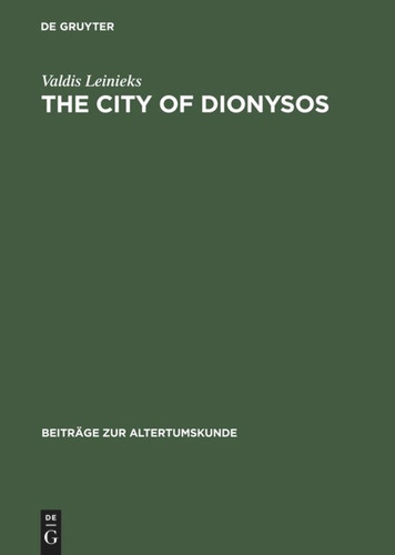 The City of Dionysos: A Study of Euripides' Bakchai book cover by Valdis Leinieks