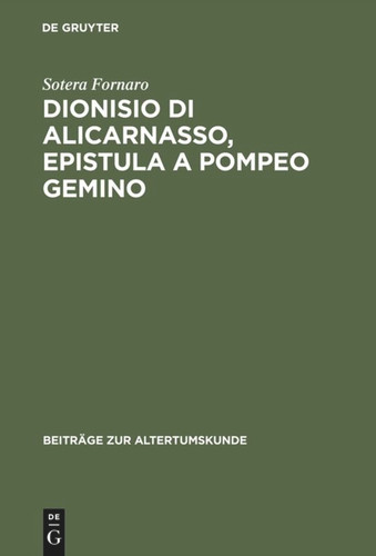 Dionisio di Alicarnasso, Epistula a Pompeo Gemino: Introduzione e commento book cover by Sotera Fornaro