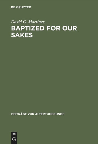 Baptized for Our Sakes: A Leather Trisagion from Egypt (P. Mich. 799) book cover by David G. Martinez