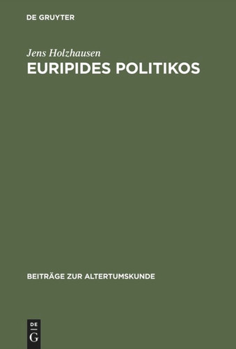 Euripides Politikos: Recht und Rache in 'Orestes' und 'Bakchen' book cover by Jens Holzhausen