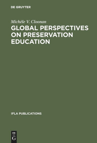 Global perspectives on preservation education book cover by Michèle V. Cloonan