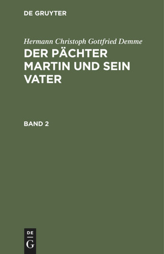 Hermann Christoph Gottfried Demme: Der Pächter Martin und sein Vater. Band 2 book cover by Hermann Christoph Gottfried Demme