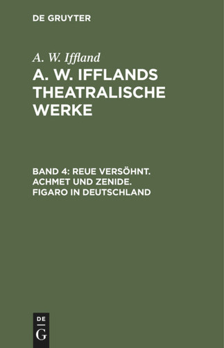 Reue versöhnt. Achmet und Zenide. Figaro in Deutschland [9783111044378]