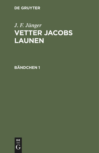 J. F. Jünger: Vetter Jacobs Launen. Bändchen 1 book cover by J. F. Jünger