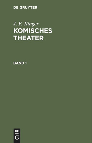 J. F. Jünger: Komisches Theater. Band 1 book cover by J. F. Jünger