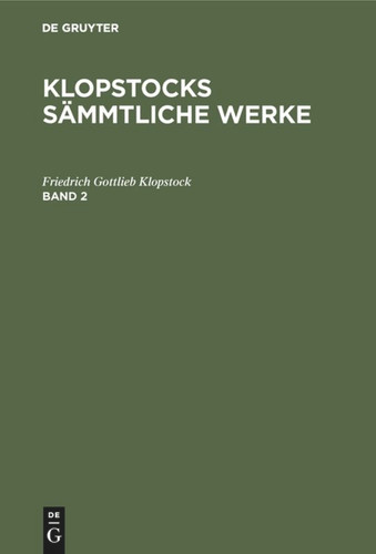 Friedrich Gottlieb Klopstock: Klopstocks sämmtliche Werke. Band 2 book cover by Friedrich Gottlieb Klopstock