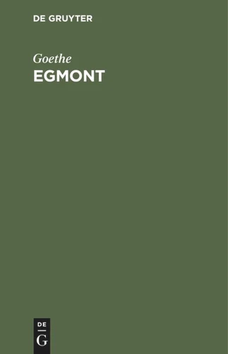 Egmont: Ein Trauerspiel in fünf Aufzügen book cover by Goethe