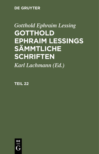 Gotthold Ephraim Lessing: Gotthold Ephraim Lessings Sämmtliche Schriften. Teil 22 book cover by Gotthold Ephraim Lessing