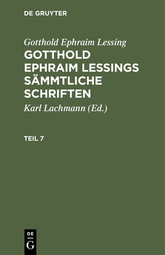 Gotthold Ephraim Lessing: Gotthold Ephraim Lessings Sämmtliche Schriften. Teil 7 book cover by Gotthold Ephraim Lessing