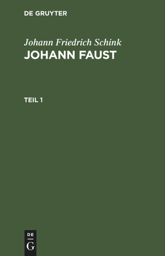 Johann Friedrich Schink: Johann Faust. Teil 1 book cover by Johann Friedrich Schink