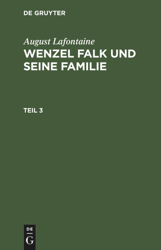 August Lafontaine: Wenzel Falk und seine Familie. Teil 3 book cover by August Lafontaine