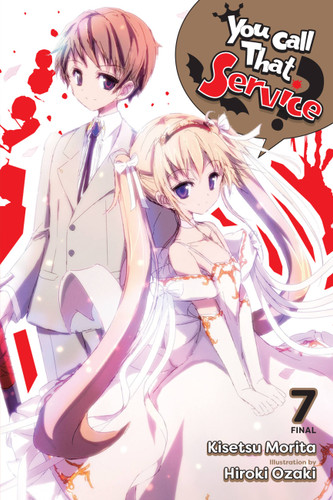 You Call That Service?, Vol. 7 (light novel) (You Call That Service? (light novel) #7) book cover by Kisetsu Morita