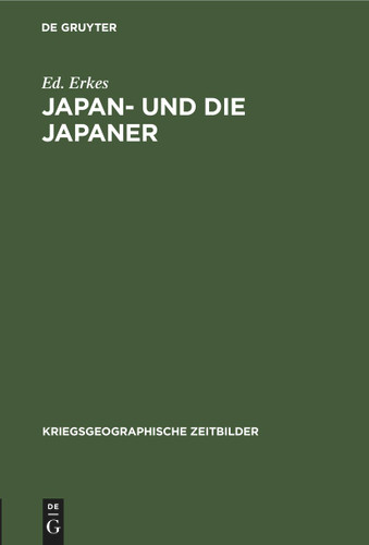 Japan- und die Japaner (Kriegsgeographische Zeitbilder #7) book cover by Ed. Erkes