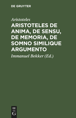 Aristoteles de anima, de sensu, de memoria, de somno similique argumento book cover by Aristoteles