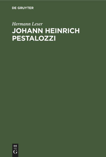 Johann Heinrich Pestalozzi: Seine Ideen in systematischer Würdigung book cover by Hermann Leser