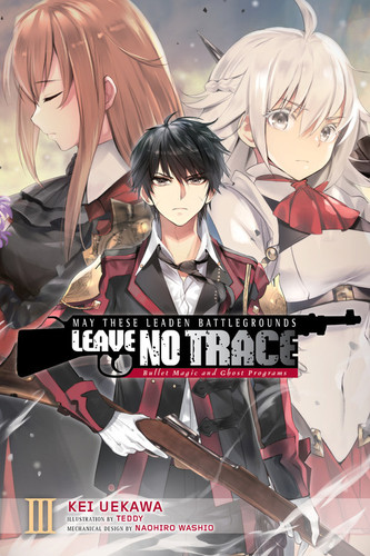 May These Leaden Battlegrounds Leave No Trace, Vol. 3 (light novel): Bullet Magic and Ghost Programs (May These Leaden Battlegrounds Leave No Trace (light novel) #3) book cover by Kei Uekawa