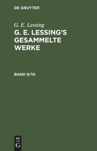 G. E. Lessing: G. E. Lessing’s gesammelte Werke. Band 9/10 book cover by G. E. Lessing