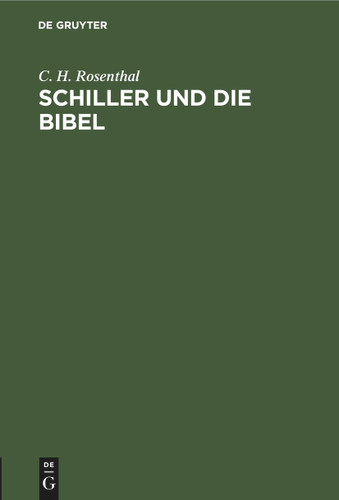 Schiller und die Bibel: Nachklänge zum Schillertage book cover by C. H. Rosenthal