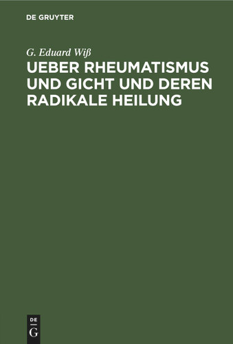 Ueber Rheumatismus und Gicht und deren radikale Heilung book cover by G. Eduard Wiß