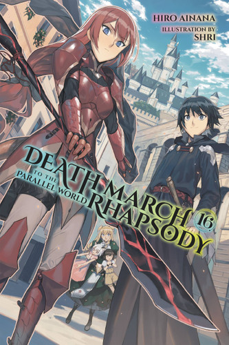 Death March to the Parallel World Rhapsody, Vol. 16 (light novel) (Death March to the Parallel World Rhapsody #16) book cover by Hiro Ainana