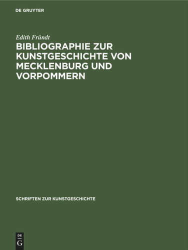 Bibliographie zur Kunstgeschichte von Mecklenburg und Vorpommern (Schriften zur Kunstgeschichte #8) book cover by Edith Fründt