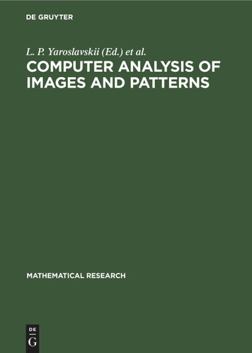 Computer Analysis of Images and Patterns: Proceedings of the International Conference on Automatic Image Processing Held in Wismar (GDR), September 2–4, 1987 (Mathematical Research #40) book cover by 