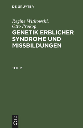 Regine Witkowski; Otto Prokop: Genetik erblicher Syndrome und Missbildungen. Teil 2 book cover by Regine Witkowski, Otto Prokop