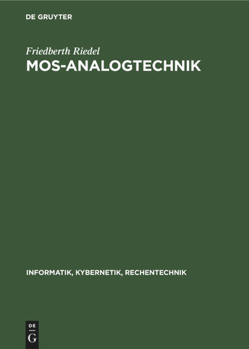 MOS-Analogtechnik (Informatik, Kybernetik, Rechentechnik #19) book cover by Friedberth Riedel