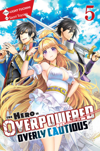 The Hero Is Overpowered but Overly Cautious, Vol. 5 (light novel) (The Hero Is Overpowered but Overly Cautious (light novel) #5) book cover by Light Tuchihi