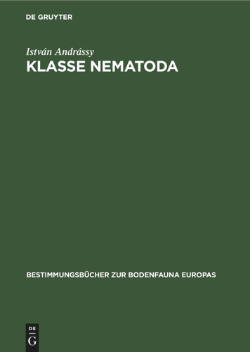 Klasse Nematoda: (Ordnungen Monhysterida, Desmoscolecida, Araeolaimida, Chromadorida, Rhabditida) (Bestimmungsbücher zur Bodenfauna Europas #9) book cover by István Andrássy