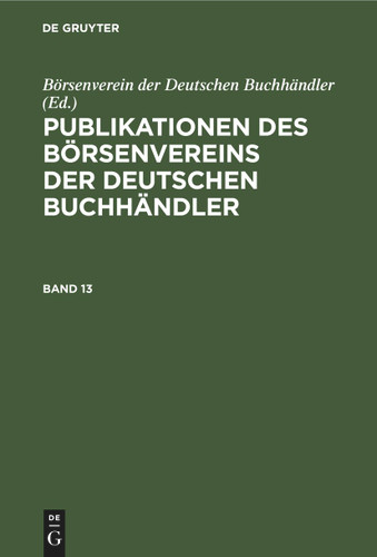 Publikationen des Börsenvereins der Deutschen Buchhändler. Band 13 book cover by 