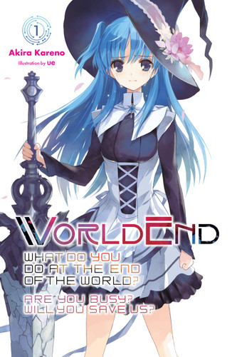 WorldEnd: What Do You Do at the End of the World? Are You Busy? Will You Save Us?, Vol. 1 (WorldEnd: What Do You Do at the End of the World? Are You Busy? Will You Save Us? #1) book cover by Akira Kareno