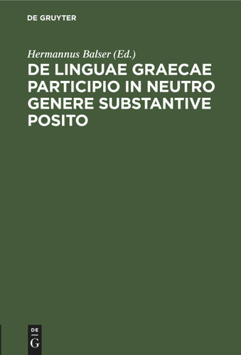 De linguae Graecae participio in neutro genere substantive posito book cover by 