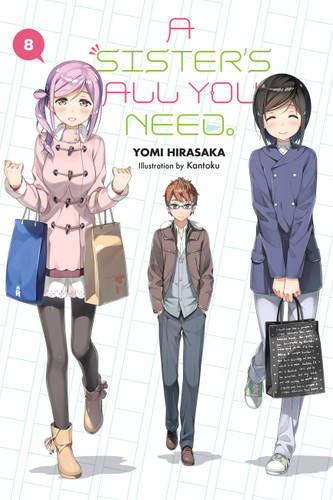 A Sister's All You Need., Vol. 8 (light novel) (A Sister's All You Need. #8) book cover by Yomi Hirasaka