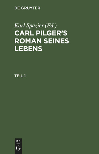 Carl Pilger’s Roman seines Lebens. Teil 1 book cover by 