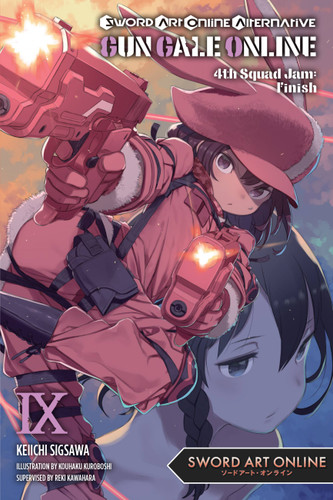 Sword Art Online Alternative Gun Gale Online, Vol. 9 (light novel): 4th Squad Jam: Finish (Sword Art Online Alternative Gun Gale Online (light novel) #9) book cover by Keiichi Sigsawa, Reki Kawahara