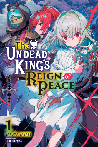The Undead King's Reign of Peace, Vol. 1 (light novel) (The Undead King's Reign of Peace (light novel) #1) book cover by Sakuma Sasaki
