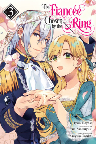 The Fiancee Chosen by the Ring, Vol. 3 (The Fiancee Chosen by the Ring #3) book cover by Jyun Hayase