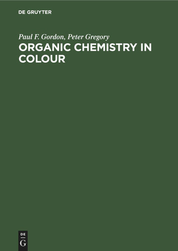 Organic Chemistry in Colour book cover by Paul F. Gordon, Peter Gregory